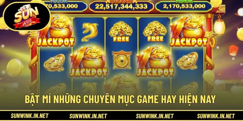 Bật mí những chuyên mục game hay hiện nay