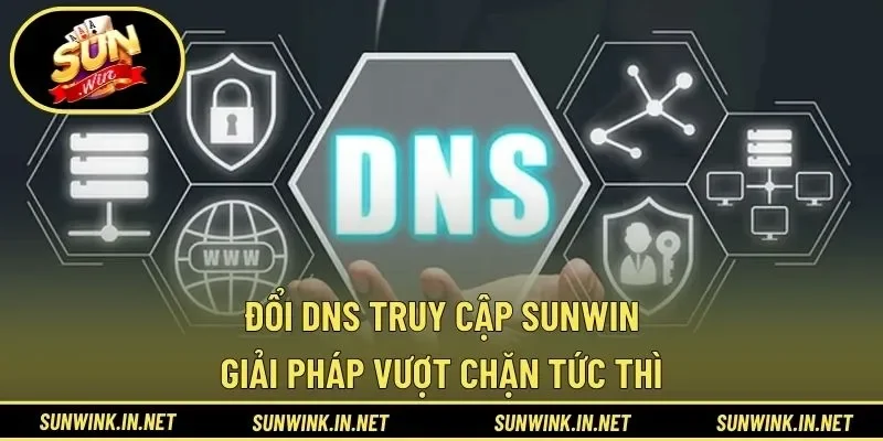 Đổi DNS truy cập SUNWIN