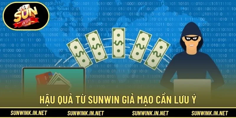 Hậu quả từ SUNWIN giả mạo cần lưu ý