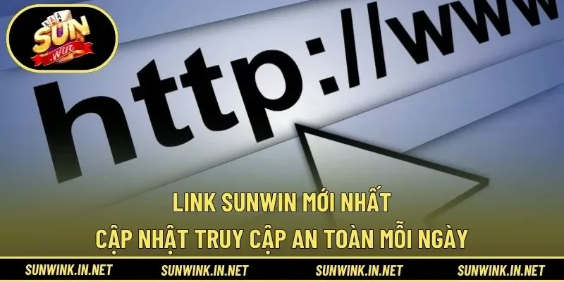 Link SUNWIN mới nhất