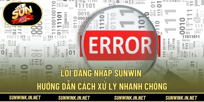 Lỗi đăng nhập SUNWIN