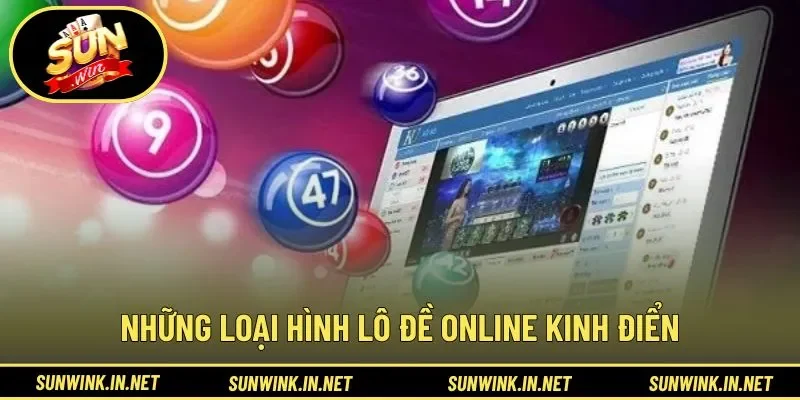 Những loại hình lô đề online kinh điển