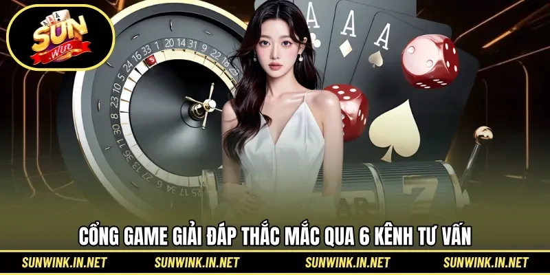Cổng game giải đáp thắc mắc qua 6 kênh tư vấn